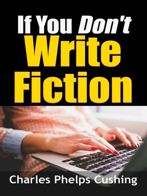 cover image of If You Don't Write Fiction